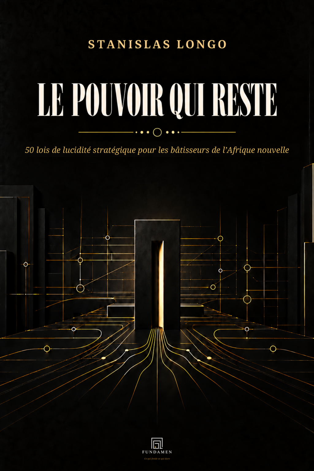 Couverture de Le Pouvoir qui reste, Stanislas Longo, FUNDAMEN